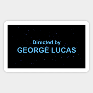 Directed by George Lucas Magnet